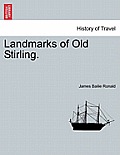 Landmarks of Old Stirling.