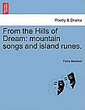 From the Hills of Dream: Mountain Songs and Island Runes.