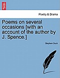 Poems on Several Occasions [With an Account of the Author by J. Spence.]