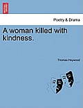A Woman Killed with Kindness.
