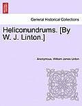 Heliconundrums. [By W. J. Linton.]