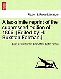 A Fac-Simile Reprint of the Suppressed Edition of 1806. [Edited by H. Buxston Forman.]