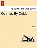 Othmar. by Ouida. Vol. I.