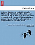 Il Riccio Rapito, E Le Lodi Di Neuton [By Thomson]. Poemi Inglesi Tradotti in Versi Toscani Dal Sig. A. Bonducei, Con Altri Nuovi Componimenti. Letter