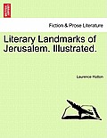 Literary Landmarks of Jerusalem. Illustrated.