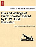 Life and Writings of Frank Forester. Edited by D. W. Judd. Illustrated.