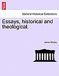 Essays, Historical and Theological.