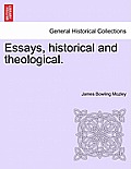 Essays, historical and theological.