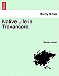 Native Life in Travancore.