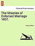 The Miseries of Enforced Marriage 1607.