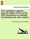 The Ingoldsby Legends ... Second edition. [First series. With illustrations by George Cruikshank and John Leech.]