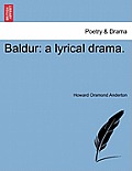 Baldur: A Lyrical Drama.