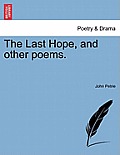 The Last Hope, and Other Poems.