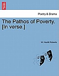 The Pathos of Poverty. [in Verse.]