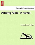 Among Alins. a Novel.