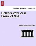 Helen's Vow, or a Freak of Fate.
