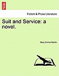 Suit and Service: A Novel.