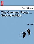 The Overland Route ... Second Edition.