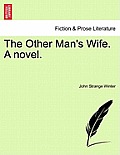 The Other Man's Wife. a Novel.