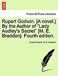 Rupert Godwin. [A Novel.] by the Author of Lady Audley's Secret [M. E. Braddon]. Fourth Edition.