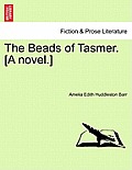 The Beads of Tasmer. [A Novel.]