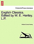 English Classics. Edited by W. E. Henley. L.P.