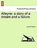 Alleyne: A Story of a Dream and a Failure.