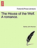 The House of the Wolf. a Romance.