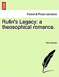 Rufin's Legacy: A Theosophical Romance.