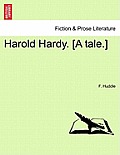 Harold Hardy. [A Tale.]