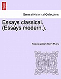 Essays Classical. (Essays Modern.).