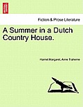 A Summer in a Dutch Country House.