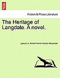 The Heritage of Langdale. a Novel.