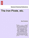 The Iron Pirate, Etc.