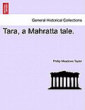 Tara, a Mahratta Tale.