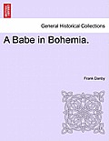 A Babe in Bohemia.