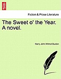 The Sweet O' the Year. a Novel.
