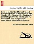 Dombey and Son [By Charles Dickens]. Full-Length Portraits of Dombey and Carker, Miss Tox, Mrs. Skewton, Mrs. Pipchin, Old Sol and Captain Cuttle, Maj