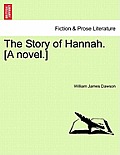 The Story of Hannah. [A Novel.]