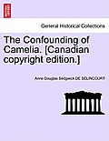 The Confounding of Camelia. [Canadian Copyright Edition.]