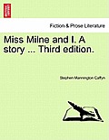 Miss Milne and I. a Story ... Third Edition.