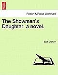 The Showman's Daughter: A Novel.