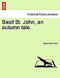 Basil St. John, an Autumn Tale.
