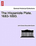 The Hispaniola Plate. 1683-1893.