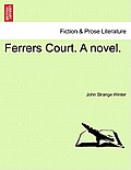 Ferrers Court. a Novel.