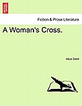 A Woman's Cross.