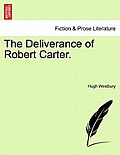 The Deliverance of Robert Carter.