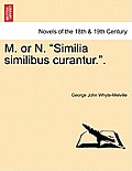 M. or N. Similia Similibus Curantur..