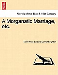 A Morganatic Marriage, Etc.