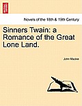 Sinners Twain: A Romance of the Great Lone Land.